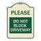 Signmission Please Do Not Block Driveway Heavy-Gauge Aluminum Architectural Sign, 24" x 18", TG-1824-23297 A-DES-TG-1824-23297 - alternate 1